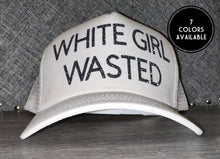 Load image into Gallery viewer, White Girl Wasted Trucker Hat