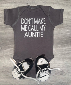 Don’t Make Me Call My Auntie Bodysuit