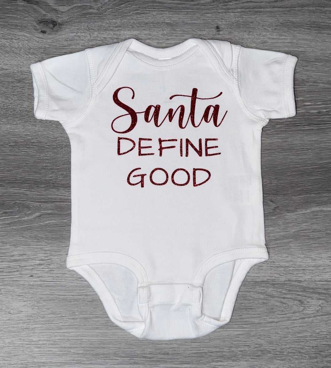 Glitter Design Santa Define Good Bodysuit - PREMADE READY TO SHIP 3-6 MONTH FIT
