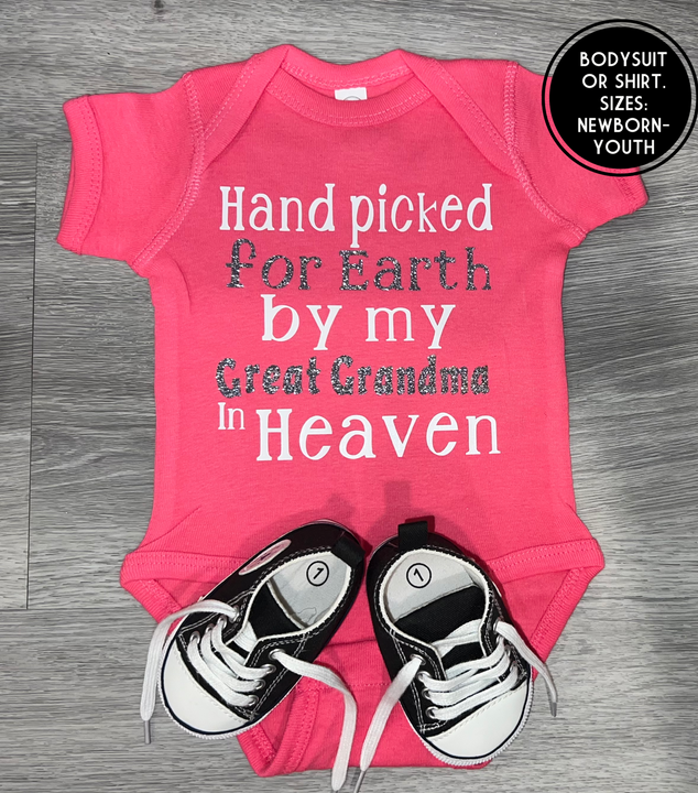 Load image into Gallery viewer, Hand Picked For Earth By My Great Grandma In Heaven Bodysuit