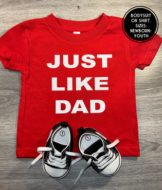 Just Like Dad Shirt