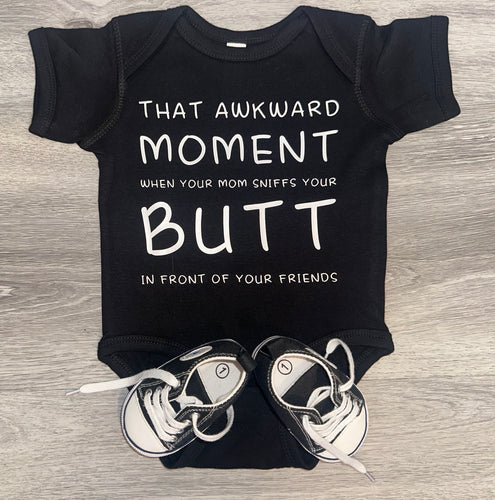 That Awkward Moment When Your Mom Sniffs Your Butt In Front Of Your Friends Bodysuit