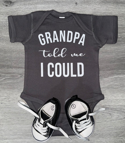 Grandpa Told Me I Could Bodysuit