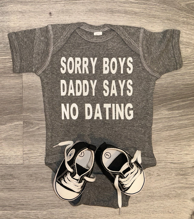 Load image into Gallery viewer, Sorry Boys Daddy Says No Dating Bodysuit
