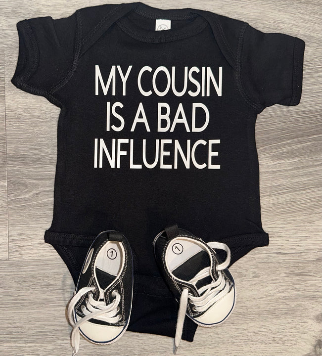 Load image into Gallery viewer, My Cousin Is A Bad Influence Bodysuit
