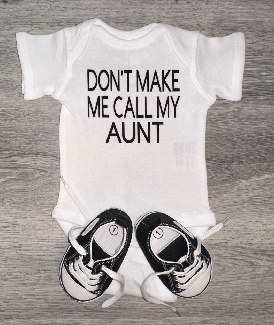 Don’t Make Me Call My Aunt Bodysuit