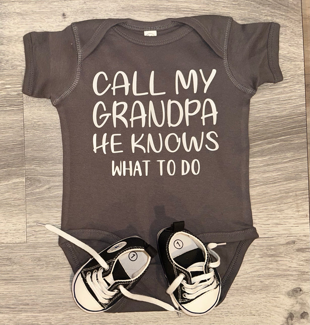 PREMADE READY TO SHIP 6-12 MONTH FIT Call My Grandpa He Knows What To Do Bodysuit