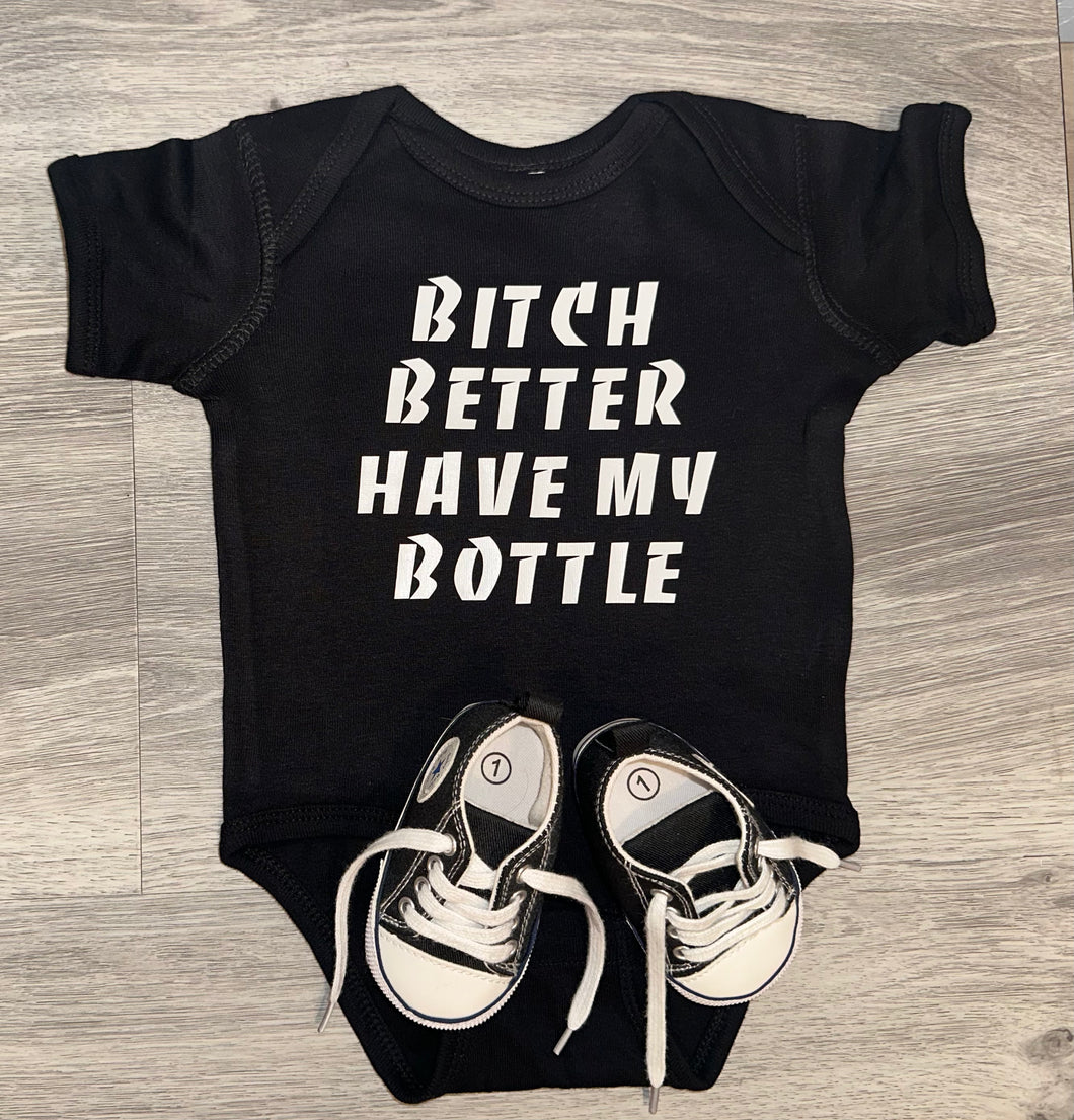 Bitch Better Have My Bottle Bodysuit
