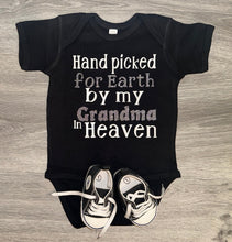 Load image into Gallery viewer, Hand Picked For Earth By My Grandma In Heaven Bodysuit