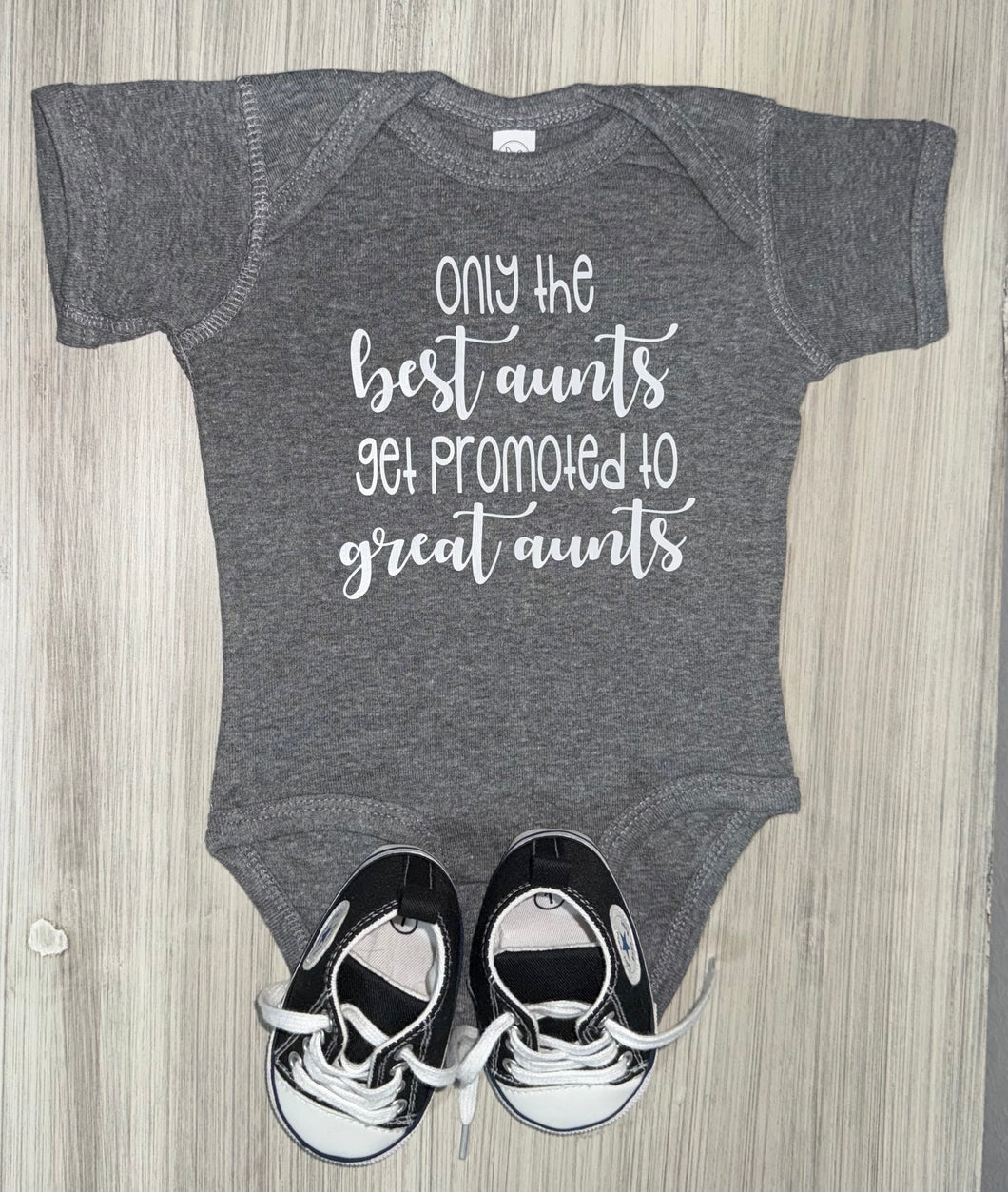 Only The Best Aunts Get Promoted To Great Aunts Bodysuit - PREMADE READY TO SHIP 3-6 MONTH FIT