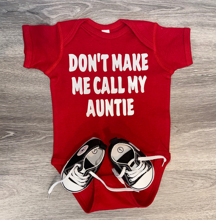 Don’t Make Me Call My Auntie Bodysuit