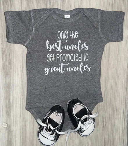 Only The Best Uncles Get Promoted To Great Uncles Bodysuit