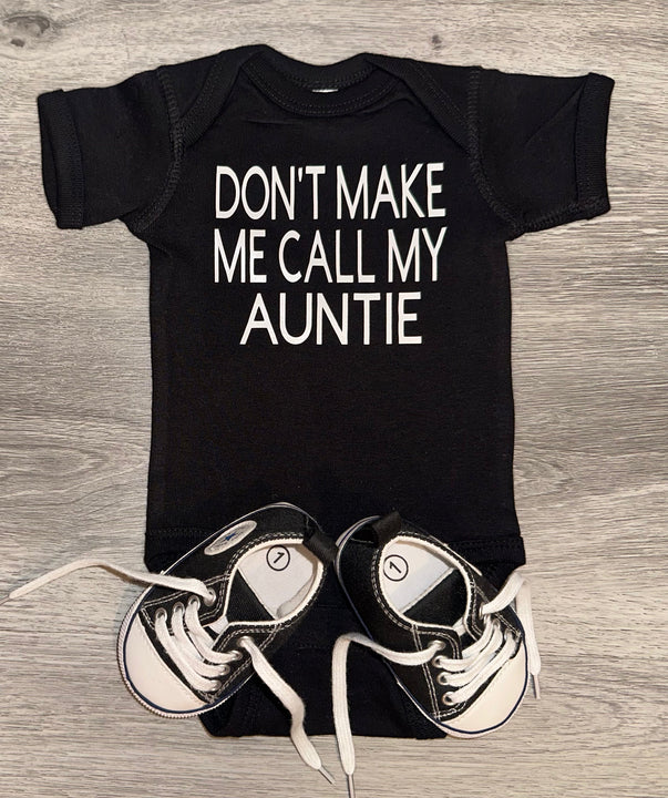 Load image into Gallery viewer, Don’t Make Me Call My Auntie Bodysuit