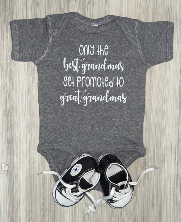 Load image into Gallery viewer, Only The Best Grandmas Get Promoted To Great Grandmas Bodysuit - PREMADE READY TO SHIP 3-6 MONTH FIT