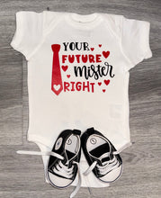 Load image into Gallery viewer, Your Future Mister Right Bodysuit