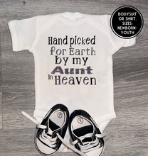 Load image into Gallery viewer, Hand Picked For Earth By My Aunt In Heaven Bodysuit