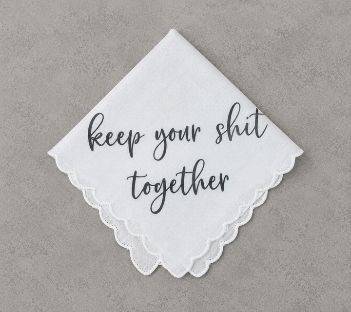 Load image into Gallery viewer, Keep Your Shit Together Wedding Handkerchief