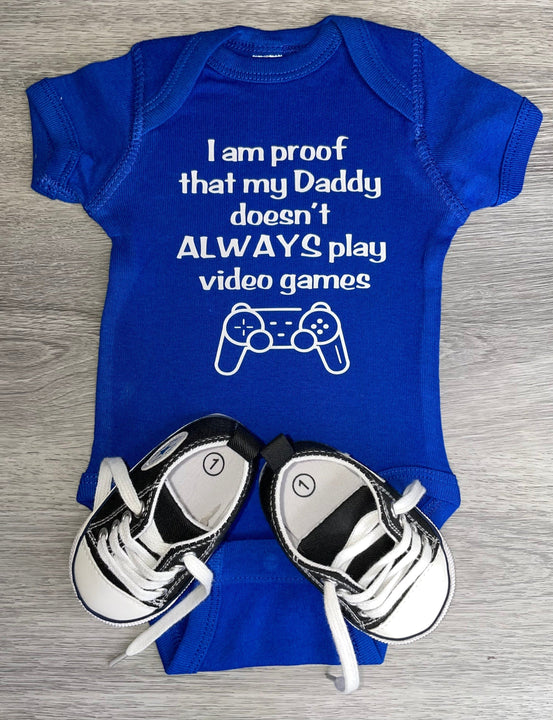 Load image into Gallery viewer, I Am Proof That My Daddy Doesn&#39;t Always Play Video Games Bodysuit