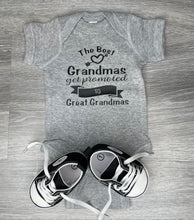 Load image into Gallery viewer, The Best Grandmas Get Promoted To Great Grandmas Bodysuit