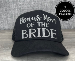 Bonus Mom of the Bride Trucker Hat