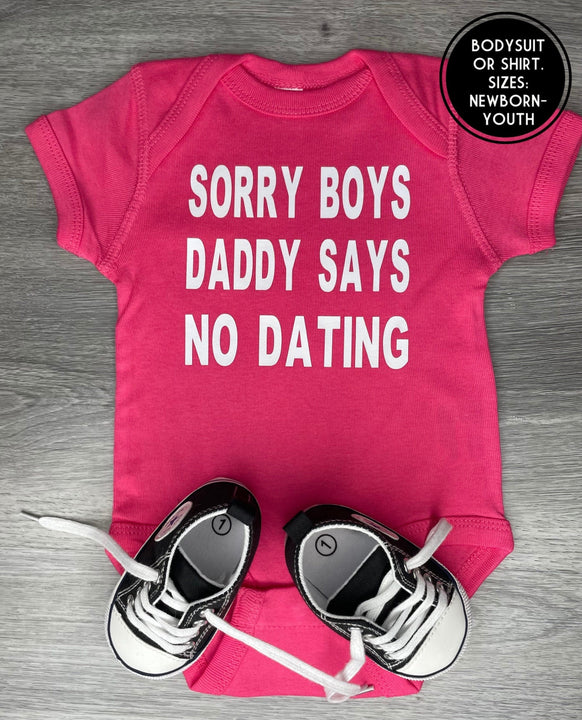Load image into Gallery viewer, Sorry Boys Daddy Says No Dating Bodysuit