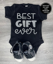 Load image into Gallery viewer, Best Gift Ever Bodysuit