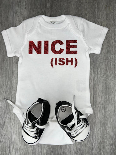 Glitter Design Nice(ish) Bodysuit - PREMADE READY TO SHIP 3-6 MONTH FIT