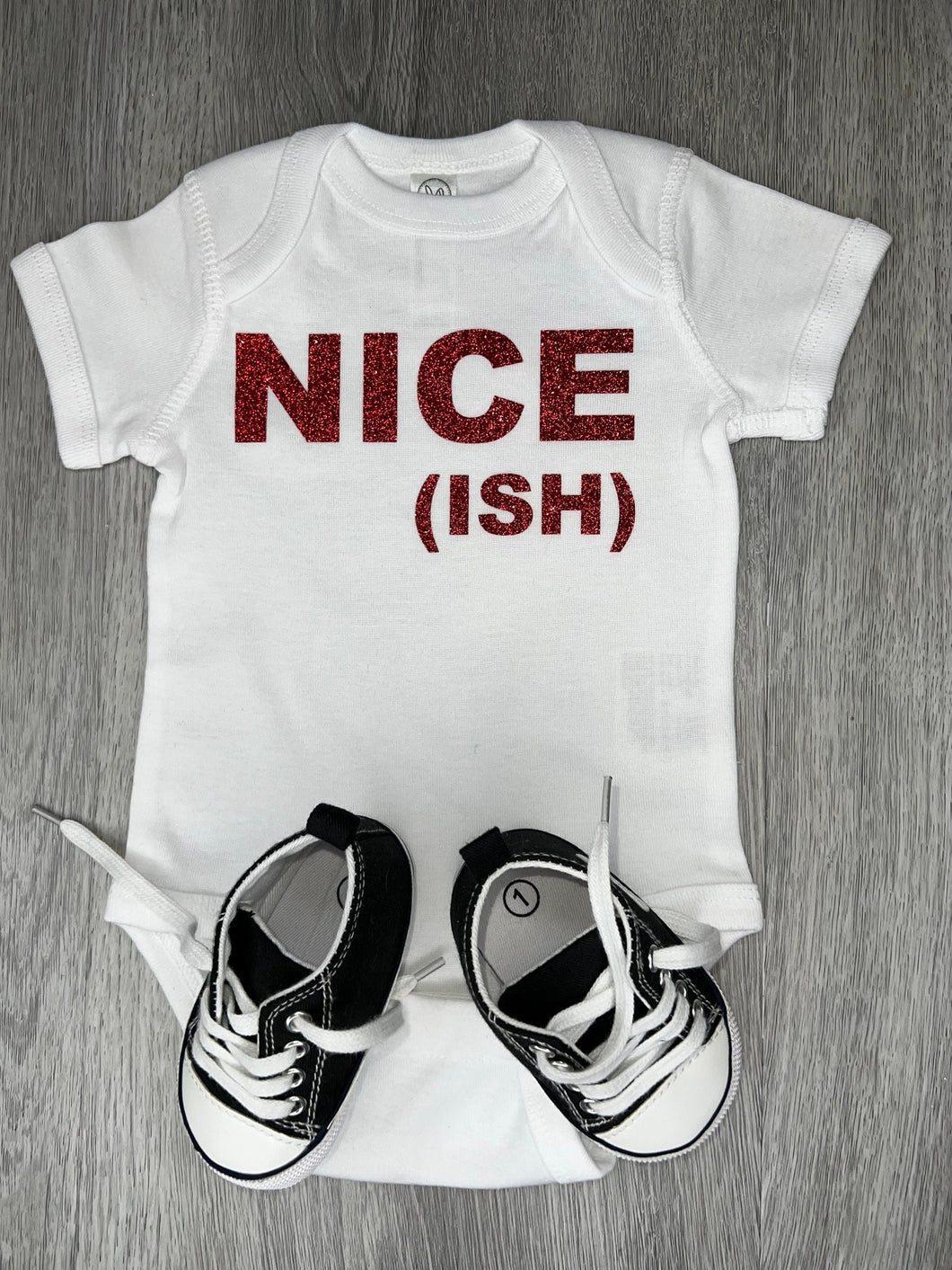 Glitter Design Nice(ish) Bodysuit - PREMADE READY TO SHIP 3-6 MONTH FIT