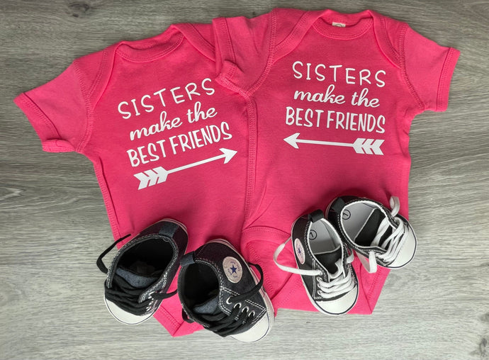 Sisters Make The Best Friends Bodysuit