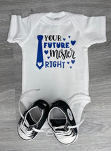 Load image into Gallery viewer, Your Future Mister Right Bodysuit