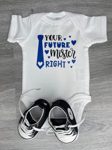 Your Future Mister Right Bodysuit