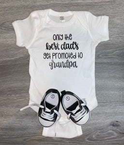 Only The Best Dad's Get Promoted To Grandpas Bodysuit