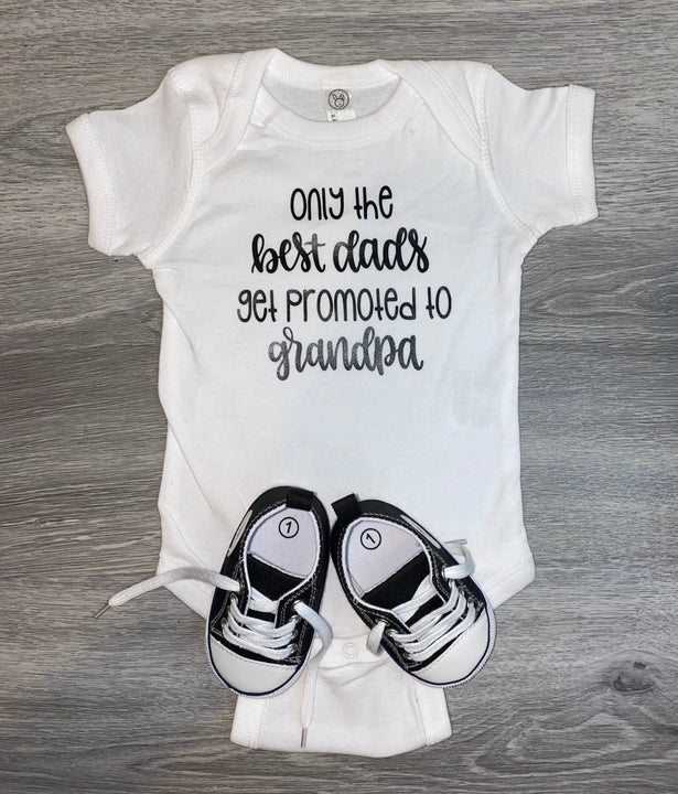 Load image into Gallery viewer, Only The Best Dads Get Promoted To Grandpas Bodysuit - PREMADE READY TO SHIP 3-6 MONTH FIT