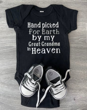 Load image into Gallery viewer, Hand Picked For Earth By My Great Grandma In Heaven Bodysuit