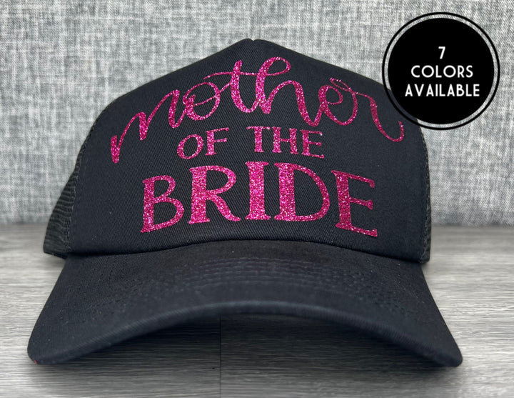 Load image into Gallery viewer, Mother Of The Bride Trucker Hat