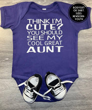 Load image into Gallery viewer, Think I&#39;m Cute You Should See My Cool Great Aunt Bodysuit