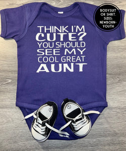 Think I'm Cute You Should See My Cool Great Aunt Bodysuit