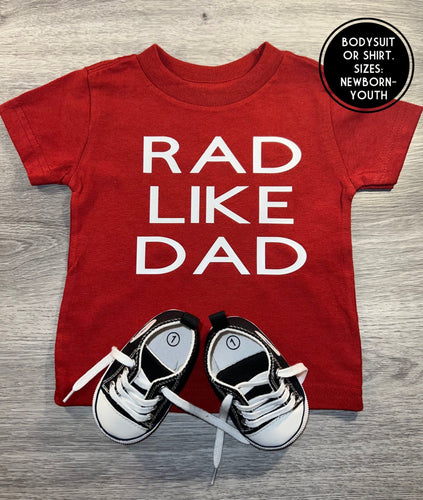 Rad Like Dad Shirt