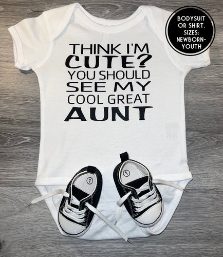 Think I'm Cute You Should See My Cool Great Aunt Bodysuit
