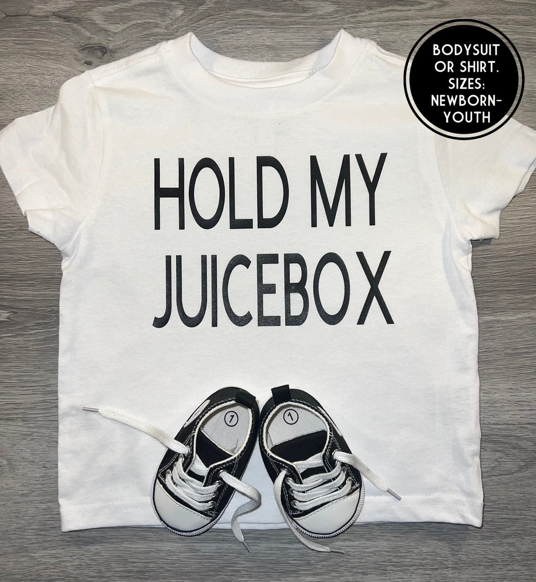 Hold My Juicebox Shirt - PREMADE READY TO SHIP SIZE 3