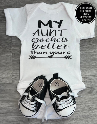 My Aunt Crochets Better Than Yours Bodysuit