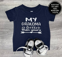 Load image into Gallery viewer, My Grandma Is Better Than Yours Shirt