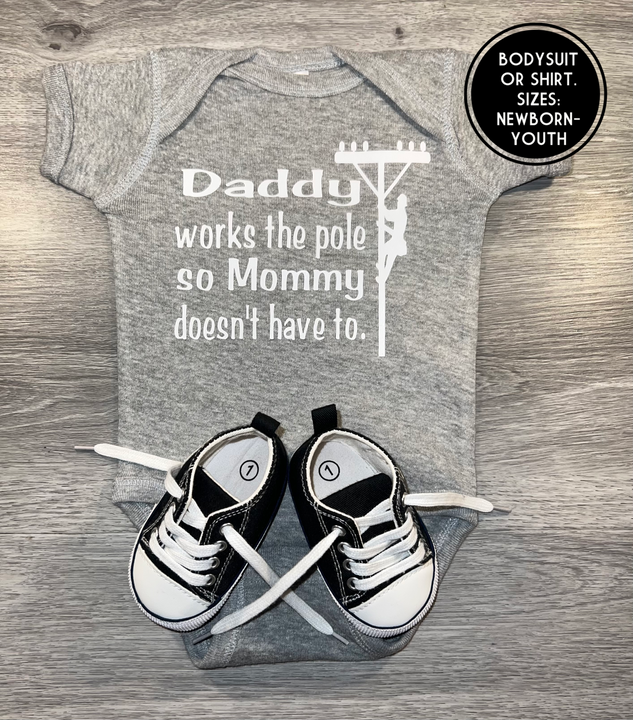 Load image into Gallery viewer, Daddy Works The Pole So Mommy Doesn’t Have To Lineman Bodysuit