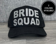Load image into Gallery viewer, Bride Squad Trucker Hat