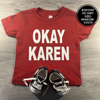 Okay Karen Shirt